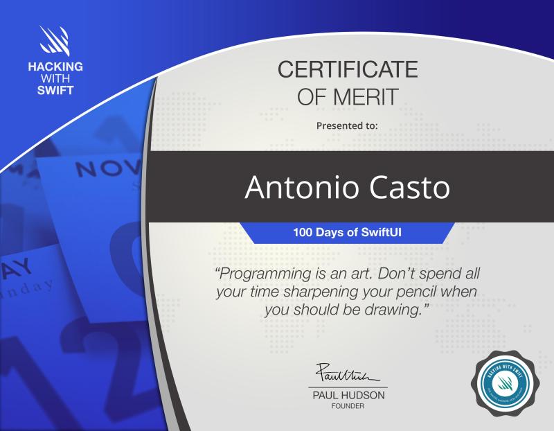 Certificato di merito per Antonio Casto in 100 Days of SwiftUI rilasciato da Hacking with Swift